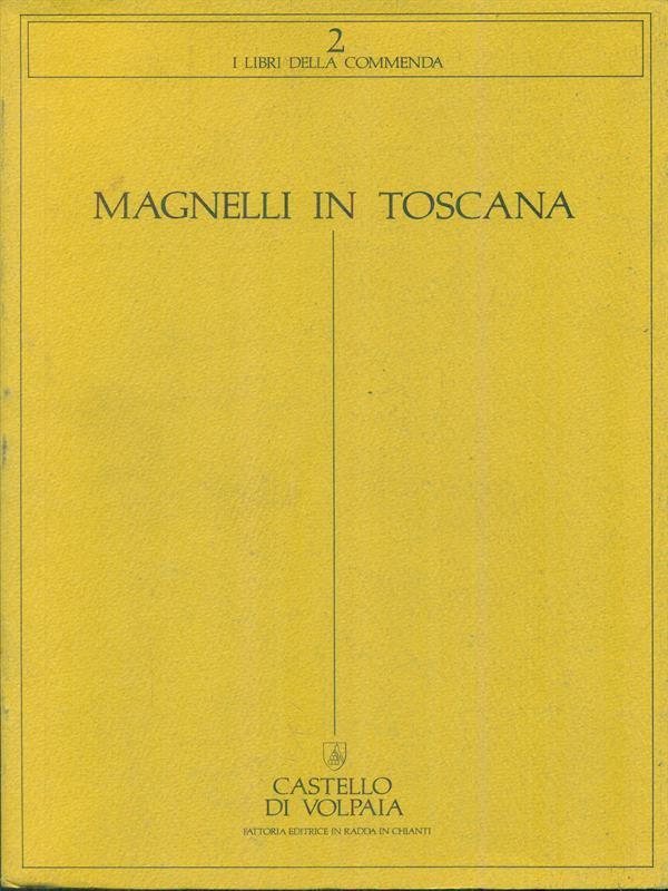 Magnelli in Toscana