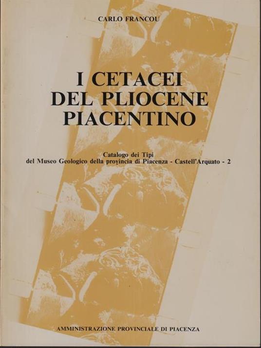 I cetacei del pliocene piacentino - Carlo Francou - copertina