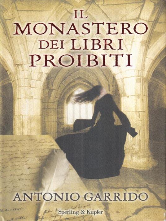 Il monastero dei libri proibiti - Antonio Garrido - copertina