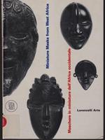 Maschere in miniatura dell’Africa occidentale. Miniature Masks from West Africa