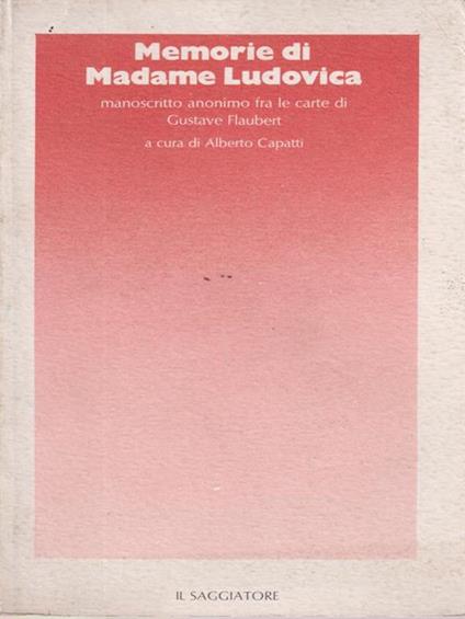 Memorie di Madame Ludovica - Alberto Capatti - copertina