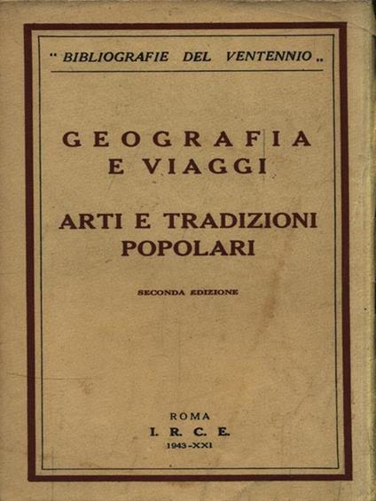 Geografia e viaggi. Arti e tradizioni popolari - Elio Migliorini - copertina