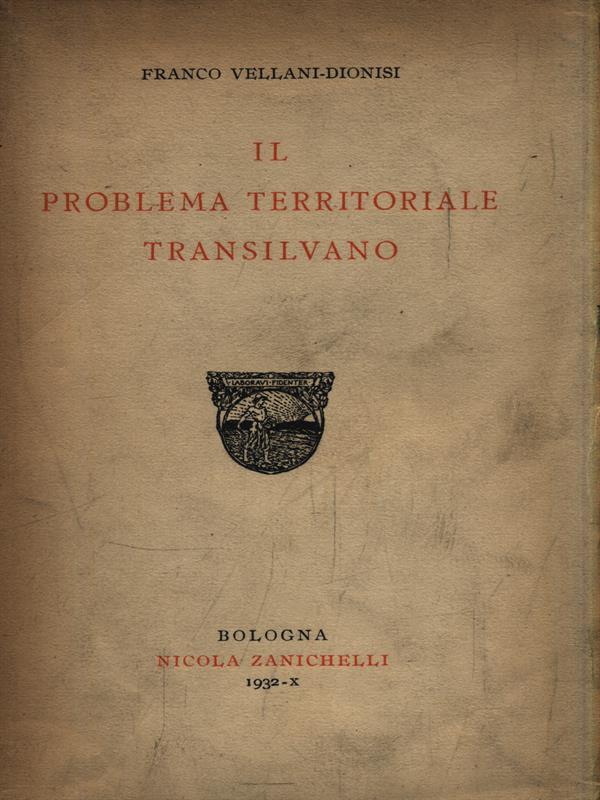 Il problema territoriale transilvano