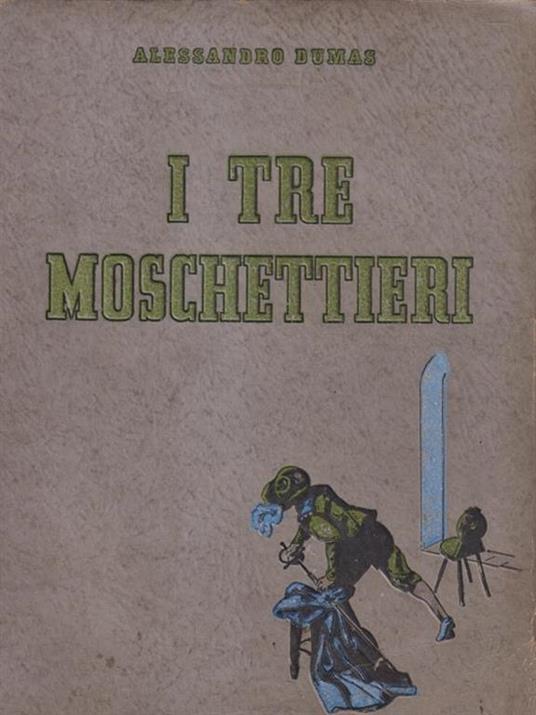 I tre moschettieri. - Alexadre Dumas - copertina