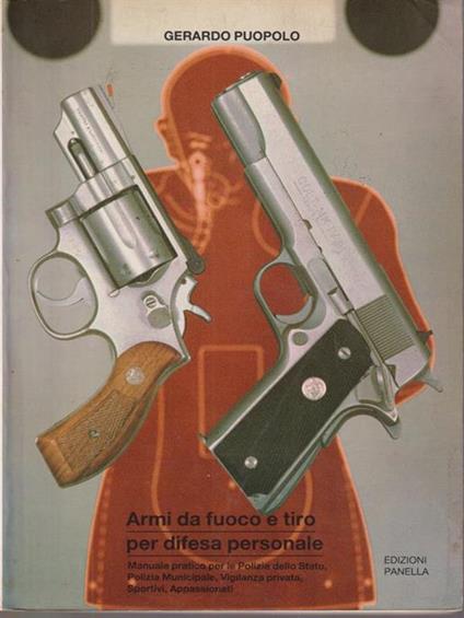 Armi da fuoco e tiro per difesa personale - Gerardo Puopolo - copertina