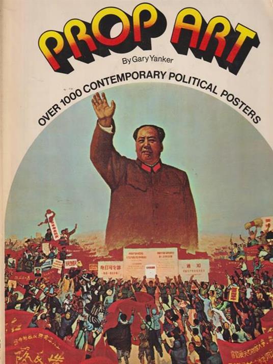 Prop Art: International Political Posters - Gary Yanker - copertina