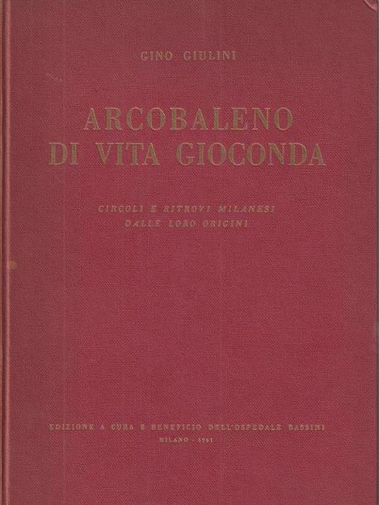 Arcobaleno di vita gioconda - Gino Giulini - copertina