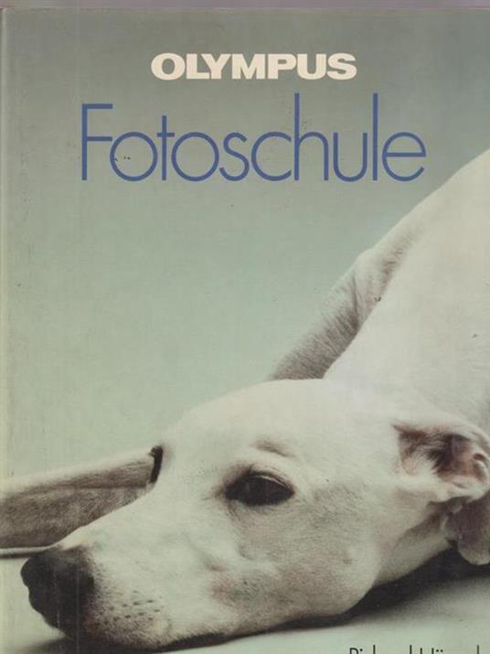 Olympus. Fotoschule - Richard Hunecke - copertina