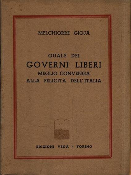 Quale dei governi liberi meglio convenga alla felicità italiana - Melchiorre Gioja - copertina