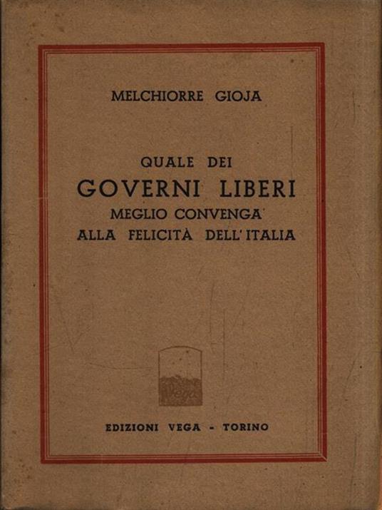 Quale dei governi liberi meglio convenga alla felicità italiana - Melchiorre Gioja - copertina