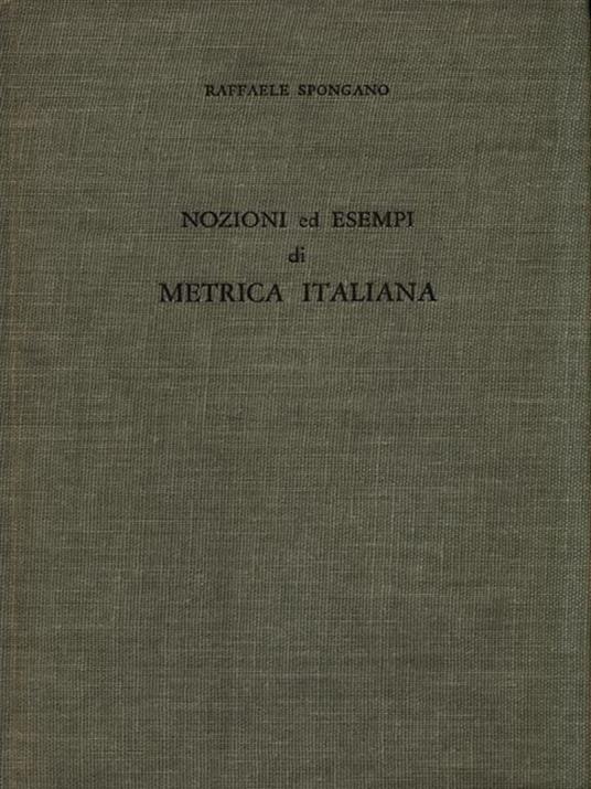 Nozioni ed Esempi di Metrica Italiana - Raffaele Spongano - copertina