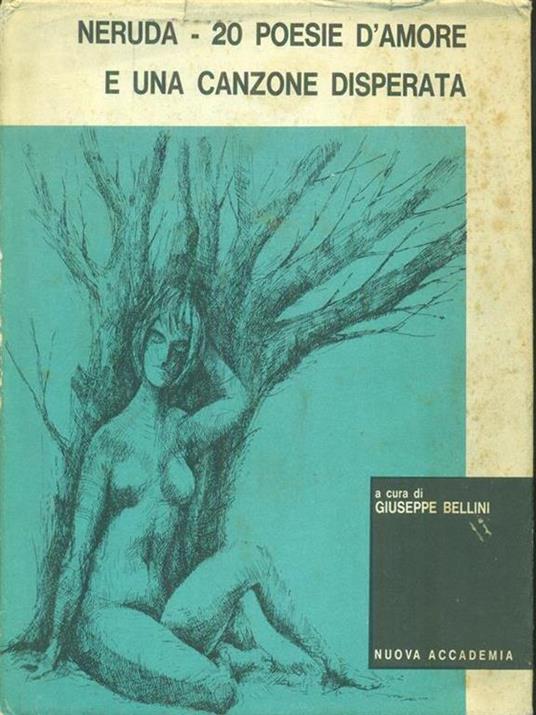 Neruda 20 poesie d'amore e una canzone disperata - Giuseppe Bellini - copertina
