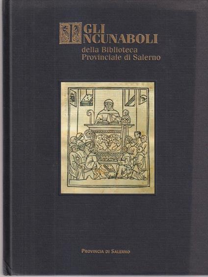 Gli Gli incunabili della Biblioteca provinciale di Salerno - Giuseppe Gianluca Cicco - copertina