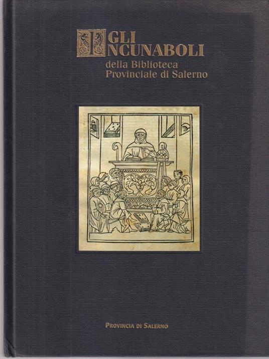 Gli Gli incunabili della Biblioteca provinciale di Salerno - Giuseppe Gianluca Cicco - copertina