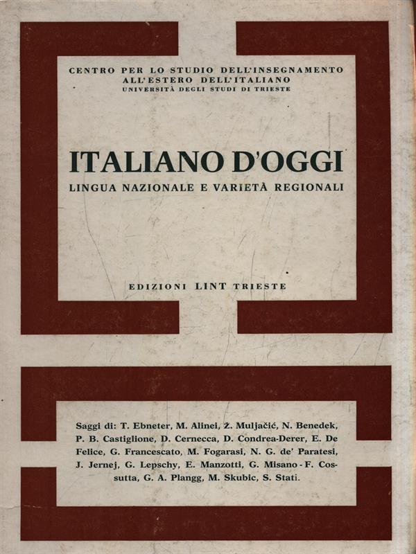 Italiano d'oggi. Lingua nazionale e varietà regionali