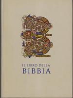 Il libro della Bibbia. Esposizione di manoscritti e di edizioni a stampa della Biblioteca Apostolica Vaticana dal secolo III al secolo XVI