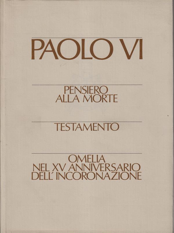 Pensiero alla morte - Testamento - Omelia nel XV anniversario dell'incoronazione