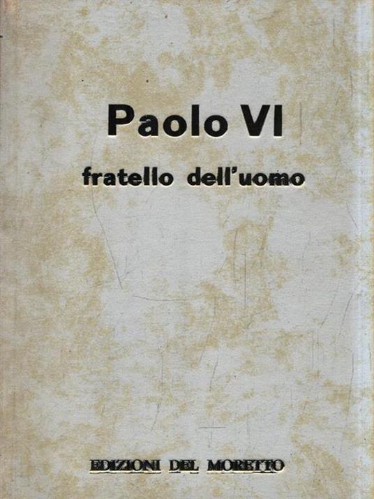 Paolo VI fratello dell'uomo - Attilio Mazza - copertina