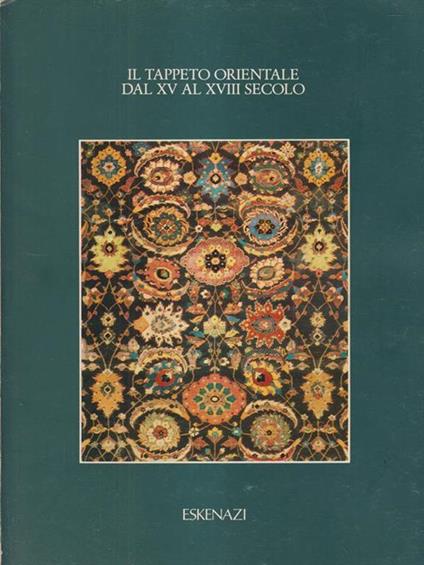 Il tappeto orientale dal XV al XVIII secolo - copertina