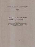 Guida agli archivi della Resistenza