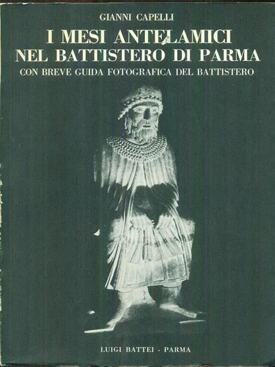 I  mesi antelamici nel Battistero di Parma - Gianni Capelli - copertina