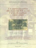 Un  approccio critico alla storia del XX secolo Un'età di conflitti: 1900 - 1945