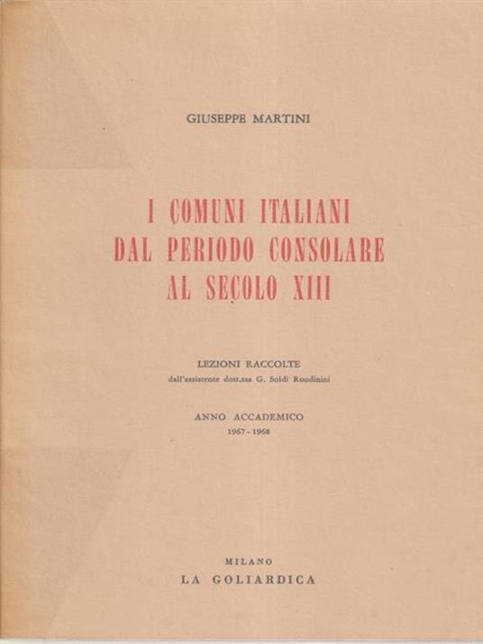 I comuni italiani dal periodo consolare al secolo XIII - Giuseppe Martini - copertina