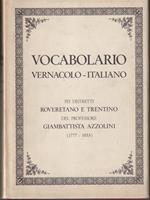 Vocabolario vernacolo-italiano pei distretti roveretano e trentino