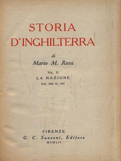 Storia d'Inghilterra II. La Nazione dal 1066 al 1307 - Mario M. Rossi - copertina