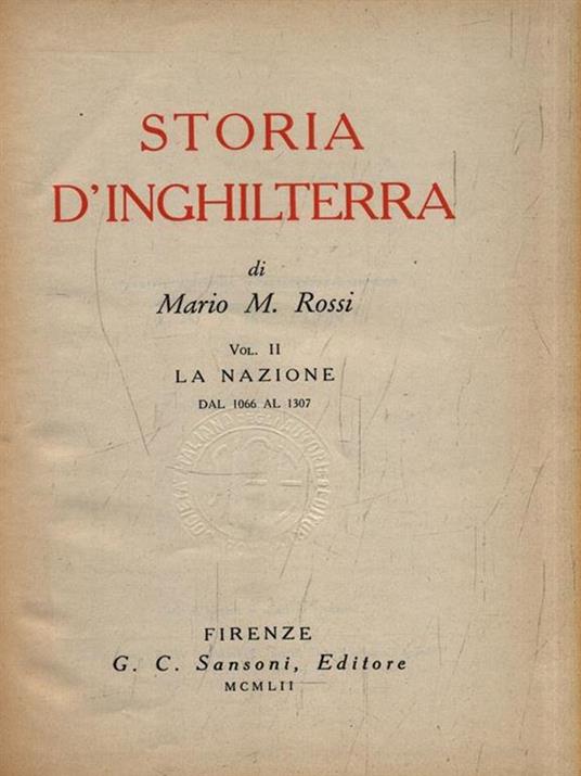 Storia d'Inghilterra II. La Nazione dal 1066 al 1307 - Mario M. Rossi - copertina
