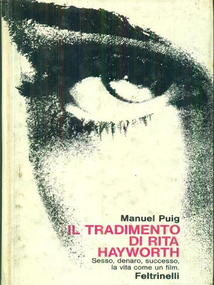 Il tradimento di Rita Hayworth - Manuel Puig - copertina