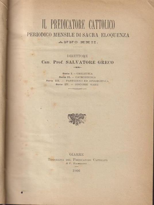 Il predicatore cattolico- Anno XXII Serie I, II, III, IV - Salvatore Greco - copertina