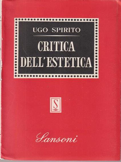 Critica dell'estetica - Ugo Spirito - copertina