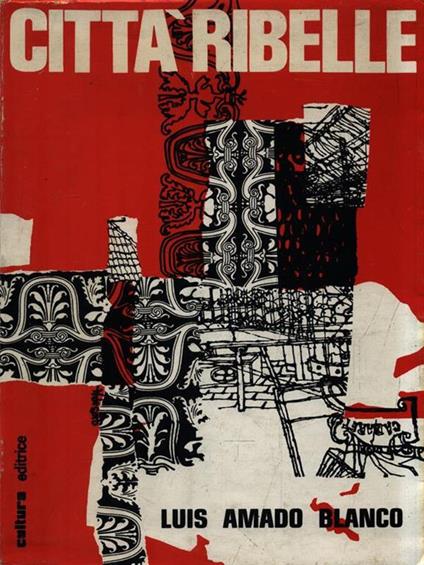 Città ribelle di: Amado Blanco, Luis - copertina