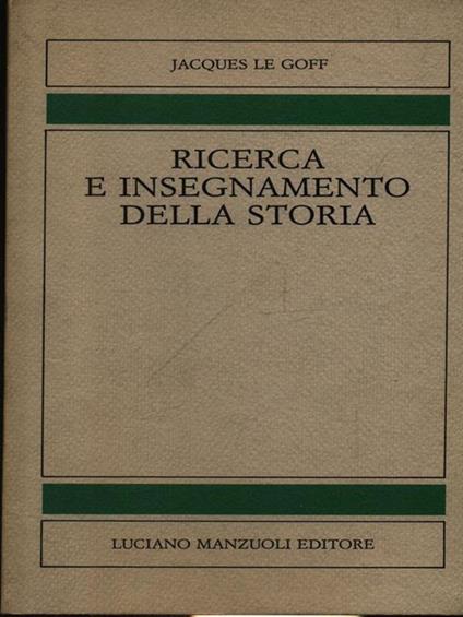 Ricerca e insegnamento della storia - Jacques Le Goff - copertina