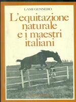 L' equitazione naturale e i maestri italiani di: Lami-Gennero
