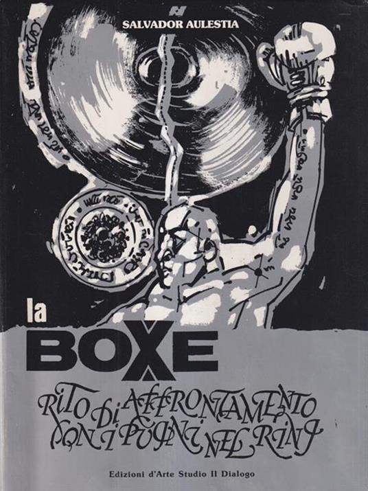 La Boxe. Rito di affrontamento con i pugni nel ring. Autografato - copertina