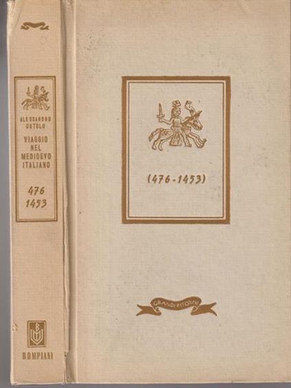 Viaggio nel medioevo italiano (476-1453) - Alessandro Cutolo - copertina