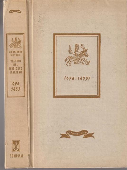 Viaggio nel medioevo italiano (476-1453) - Alessandro Cutolo - copertina
