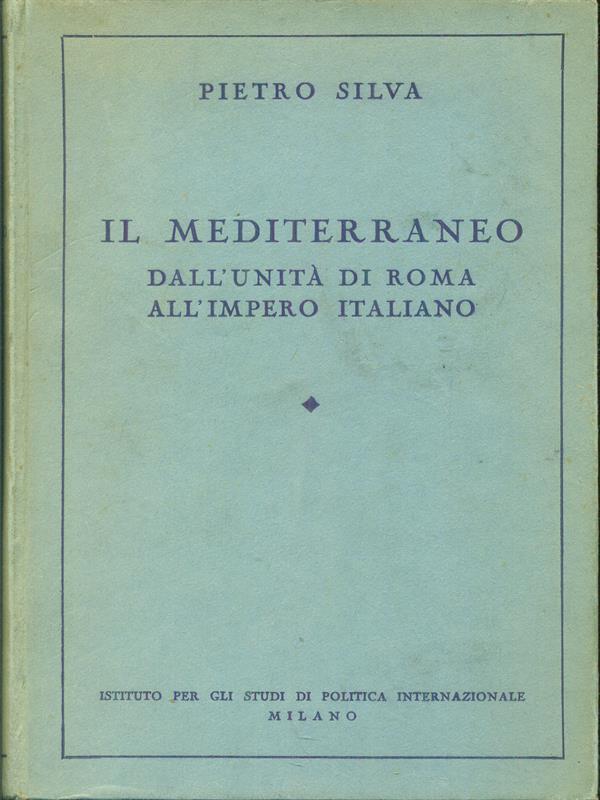 Il  Mediterraneo dall'Unità di Roma all'Impero Italiano