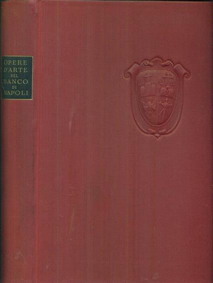 Opere d'arte del Banco di Napoli - Bruno Molajoli - copertina