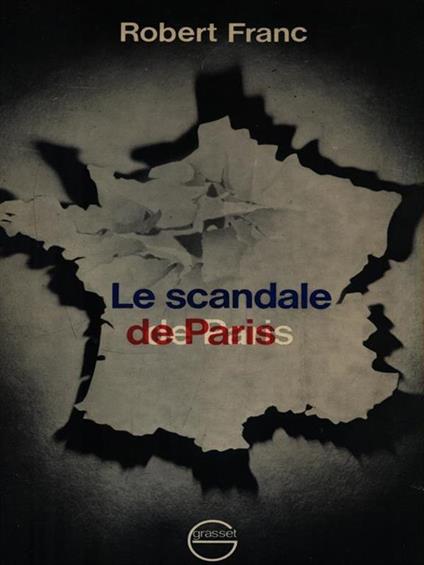 Le scandale de Paris - Robert Franc - copertina