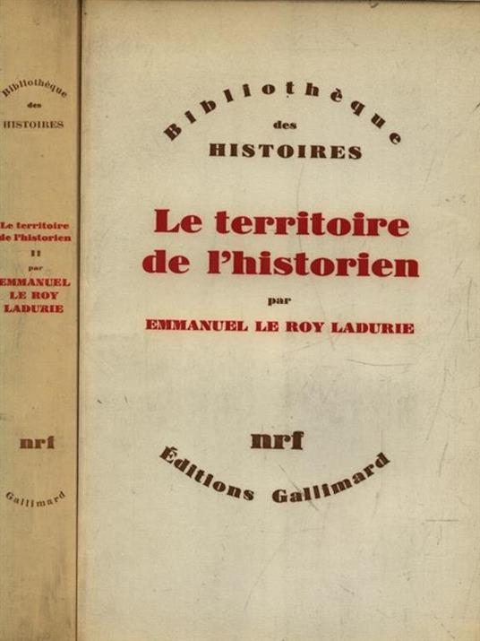 Le territoire de l'historien. Tome I et II - Emmanuel Le Roy Ladurie - copertina