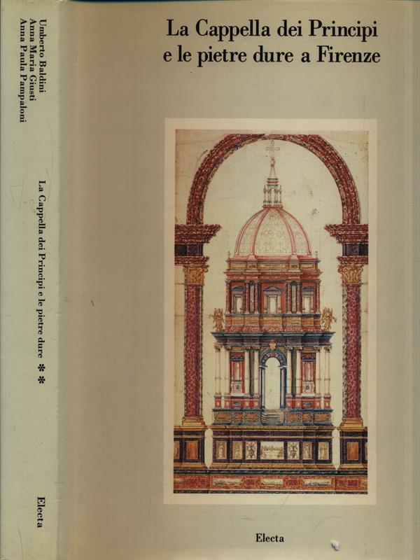 La Cappella dei Principi e le pietre dure a Firenze