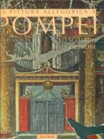 La Pittura allegorica a Pompei. Lo sguardo di Cicerone