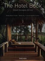 The hotel book. Great escapes Africa