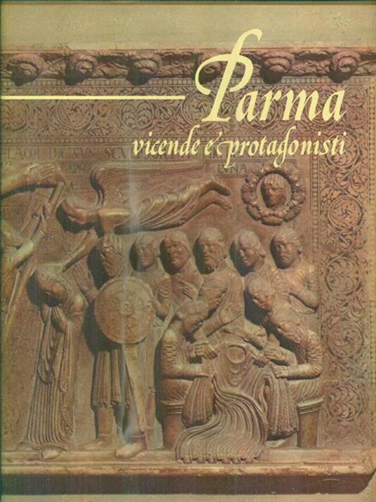 Parma vicende e protagonisti - copertina
