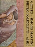 Giotto-Simone Martini-Pietro Lorenzetti ad Assisi
