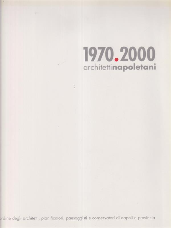 1970.2000 architetti napoletani