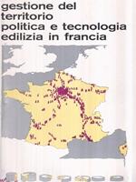 Gestione del territorio, politica e tecnologia edilizia in Francia